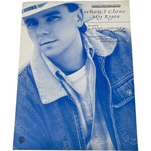 Kenny Chesney When I Close My Eyes Sheet Music Piano Vocal Guitar Vintage 1990